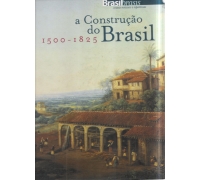 A CONSTRUÇÃO DO BRASIL